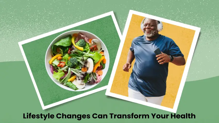How Can Lifestyle Changes Transform Your Health?